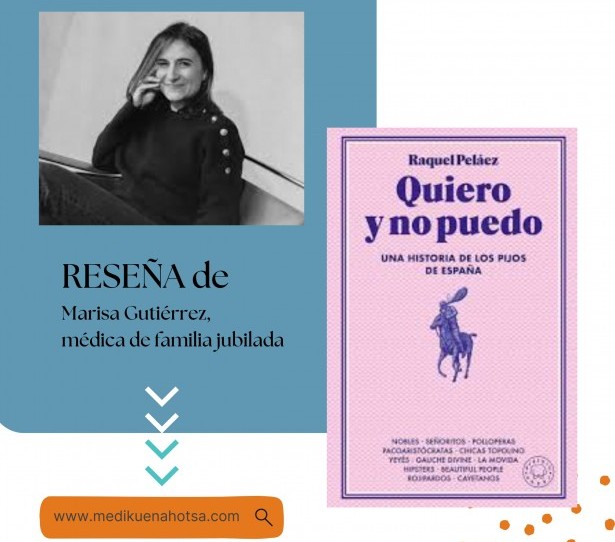 Reseña del libro: QUIERO Y NO PUEDO. UNA HISTORIA DE LOS PIJOS DE ESPAÑA